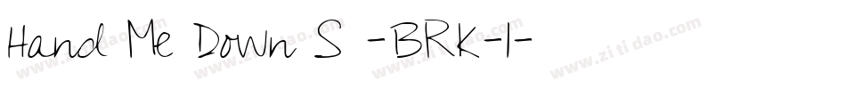 Hand Me Down S -BRK-1字体转换